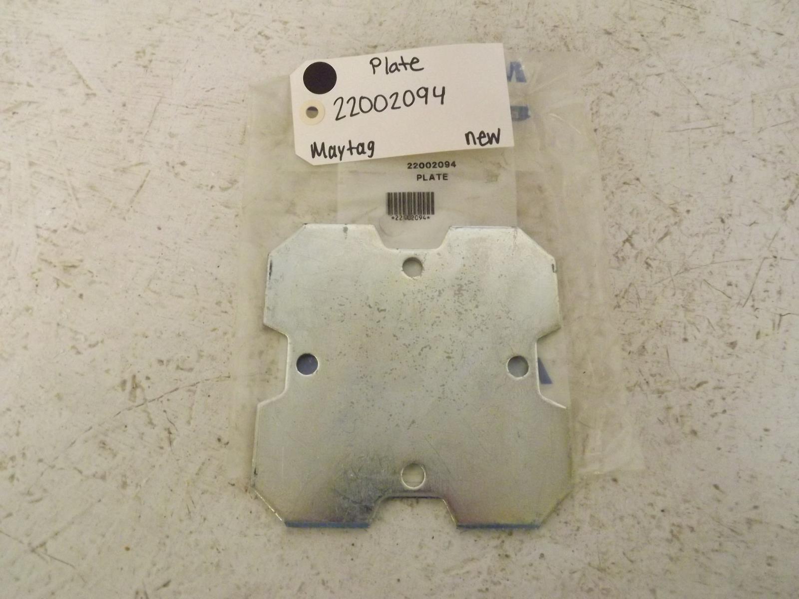Maytag Washer 22002094 Plate New Maytag Washer 22002094 Plate New